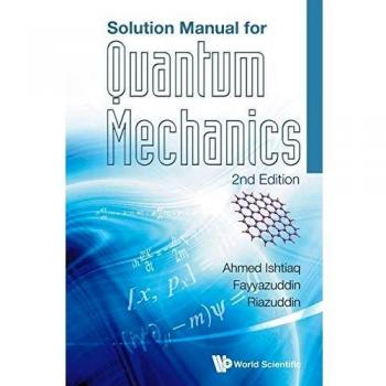 SOLUTION MANUAL FOR QUANTUM MECHANICS (2ND EDITION)