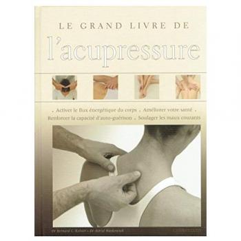 Le grand livre de l'acupressure
