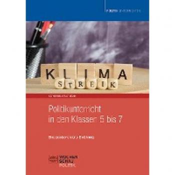 Politikunterricht in den Klassen 5 bis 7: Eine praxisorientierte Einführung (Politik unterrichten)