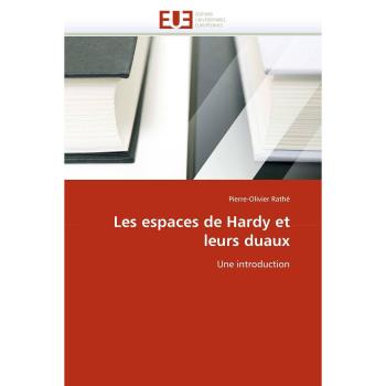 Les espaces de Hardy et leurs duaux: Une introduction