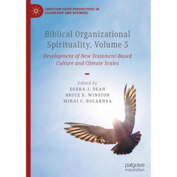 Biblical Organizational Spirituality, Volume 3: Development of New Testament-Based Culture and Climate Scales (Christian Faith Perspectives in Leadership and Business, Band 3)