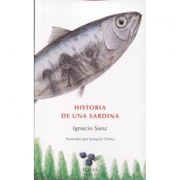 Historia de una sardina. NUEVO. ENVÍO URGENTE (Librería Agapea)