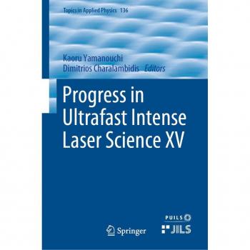 Progress in Ultrafast Intense Laser Science XV