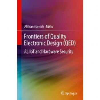 Frontiers of Quality Electronic Design (QED): AI, IoT and Hardware Security