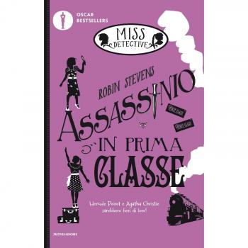 Robin Stevens Assassinio In Prima Classe. Miss Detective (Oscar Bestsellers)