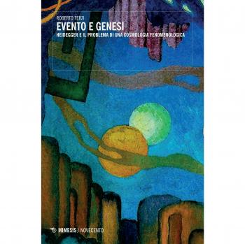 Evento e genesi. Heidegger e il problema di una fenomenologia cosmologica