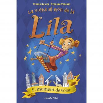 El moment de volar: La volta al món de la Lila 1 (Tapa blanda con solapas).