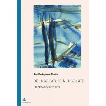 De la belgitude à la belgité: Un débat qui fit date