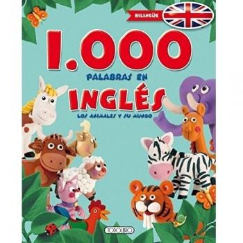 1000 palabras En Inglés, Los Animales y su mundo (1000 palabras en ingles)