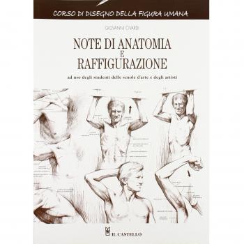 Note di anatomia e raffigurazione. Ediz. illustrata