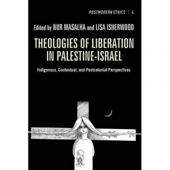 WIPF & Stock Publishers Theologies of Liberation in Palestine-Israel