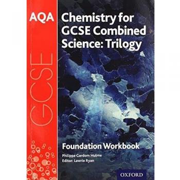 AQA GCSE Chemistry for Combined Science Trilogy Workbook Foundation by Philippa Gardom Hulme Paperback Book