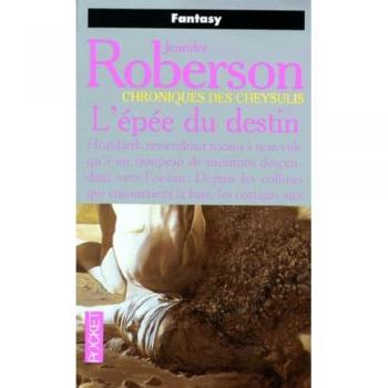 Chroniques des Cheysulis, Tome 3 : L'épée du destin
