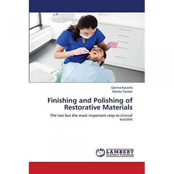 Kaushik, Garima: Finishing and Polishing of Restorative Materials