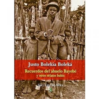 Recuerdos del abuelo bayebé y otros relatos bubis