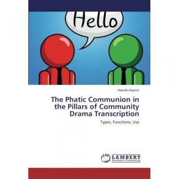 The Phatic Communion in the Pillars of Community Drama Transcription