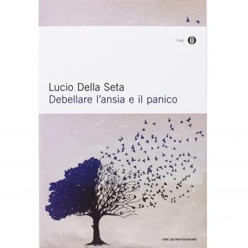 Debellare l'ansia e il panico