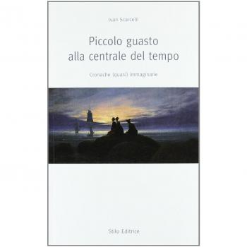 Piccolo guasto alla centrale del tempo. Cronache