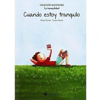 Cuando estoy tranquilo (rústica): Emociones 9 (La tranquilidad) (Tapa blanda).