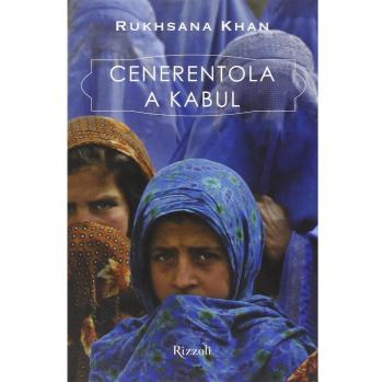 Cenerentola a Kabul. Ediz. illustrata