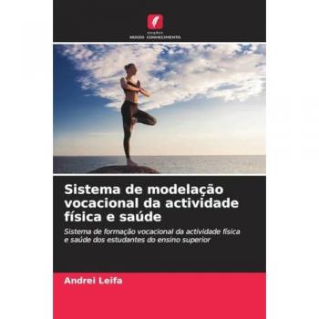Leifa, Andrei: Sistema de modelação vocacional da actividade física e saúde