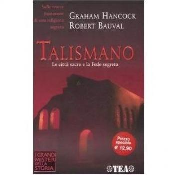 Talismano. Le città sacre e la Fede segreta