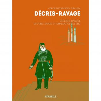 Décris-Ravage Tome 2 : décrire l'Empire ottoman autour de 1830