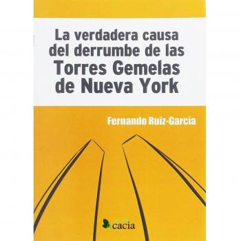 La verdadera causa del derrumbe de las torres geme (Tapa blanda).