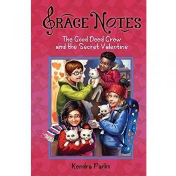 The Good Deed Crew and the Secret Valentine (Grace Notes, Band 3)