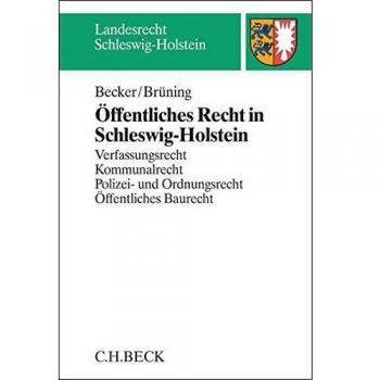 ffentliches Recht in Schleswig-Holstein: Verfassungsrecht, Kommunalrecht, Polizei