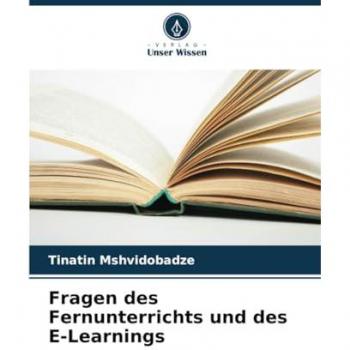 Mshvidobadze, Tinatin: Fragen des Fernunterrichts und des E-Learnings