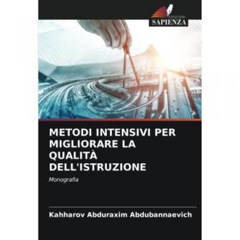 METODI INTENSIVI PER MIGLIORARE LA QUALITÀ DELL'ISTRUZIONE: Monografia