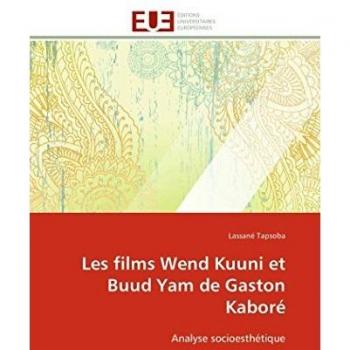 Les films Wend Kuuni et Buud Yam de Gaston Kaboré: Analyse socioesthétique