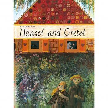 Hansel and Gretel by Bernadette Watts