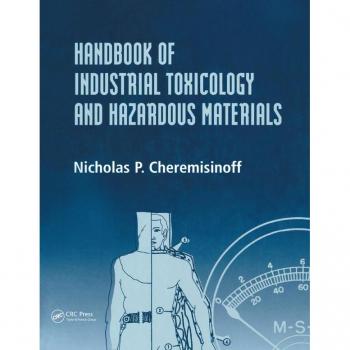 Handbook of Industrial Toxicology and Hazardous Materials