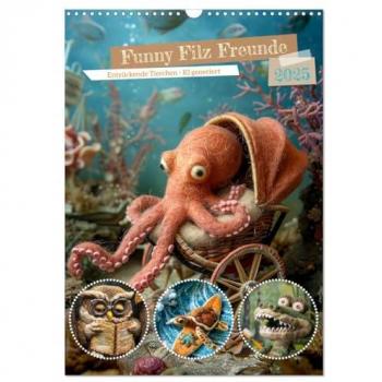 Funny Filz Freunde (Wandkalender 2025 DIN A3 hoch) CALVENDO Monatskalender