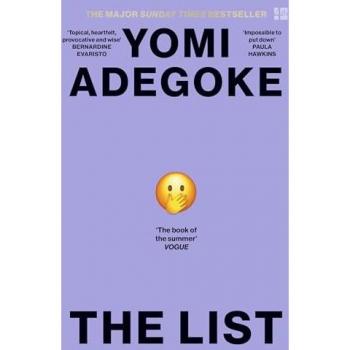 Yomi Adegoke The List: The Gripping Sunday Times Bestseller Thriller And Richard And Judy Book Club Pick