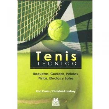 Tenis técnico. Raquetas, cuerdas, pelotas, pistas, efectos y botes