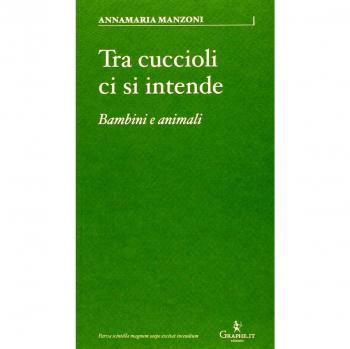 Tra cuccioli ci si intende. Bambini e animali