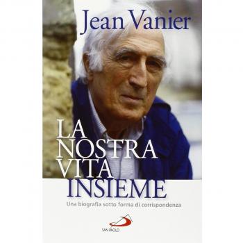 La nostra vita insieme. Una biografia sotto forma di corrispondenza