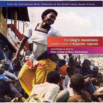The King's Musicians: Royalist Music From Uganda