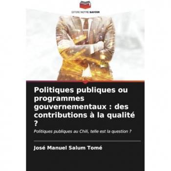 Salum Tomé, Jose Manuel: Politiques publiques ou programmes gouvernementaux : des contributions à la qualité ?