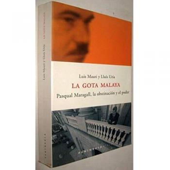 La gota malaya.: Pasqual Maragall, la obstinación y el poder