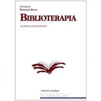 Biblioterapia. La lettura come benessere