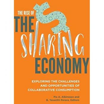 The Rise of the Sharing Economy: Exploring the Challenges and Opportunities of Collaborative Consumption