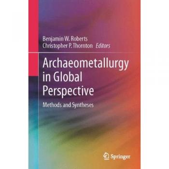 Springer Archaeometallurgy in Global Perspective