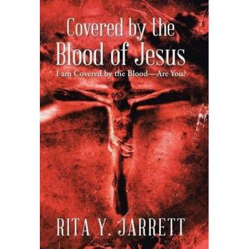 Covered by the Blood of Jesus: I Am Covered by the Blood-Are You?