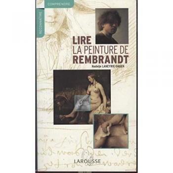 Nadeije Laneyrie-Dagen Lire La Peinture De Rembrandt