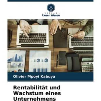Rentabilität und Wachstum eines Unternehmens