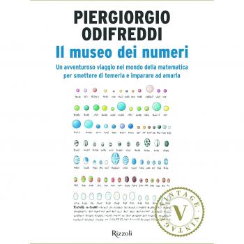 Il museo dei numeri. Da zero verso l'infinito, storie dal mondo della matematica